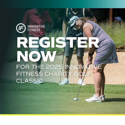 Register now for the 2025 Innovative Fitness Charity Golf Classic